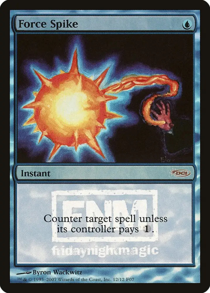 Force Spike [Friday Night Magic 2007] - MTG Single