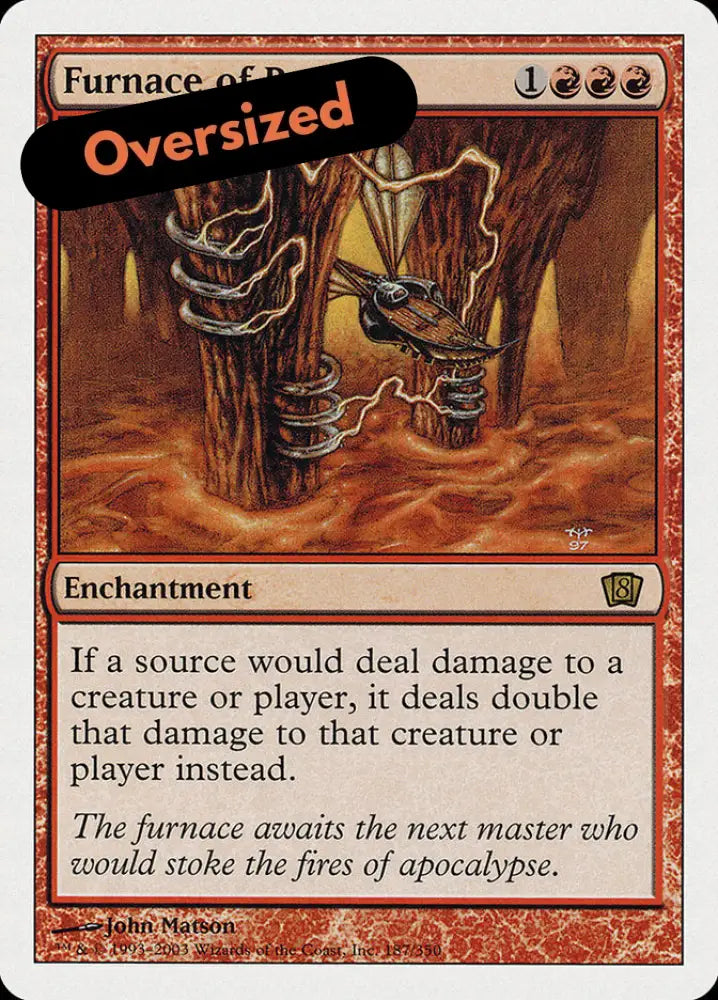 Furnace of Rath (Oversized) [Eighth Edition] - MTG Single