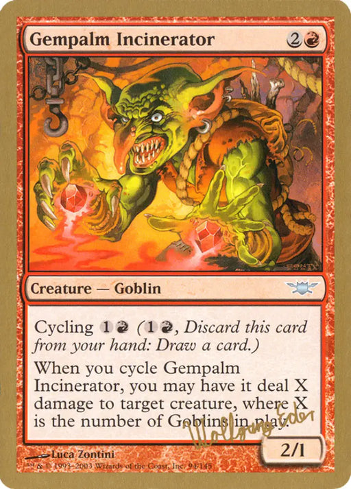 Gempalm Incinerator (Wolfgang Eder) [World Championship Decks 2003] - MTG Single