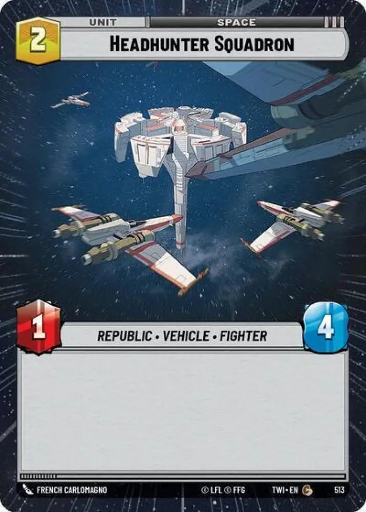 Headhunter Squadron (Hyperspace) (513) [Twilight of the Republic] - Star Wars: Unlimited Single