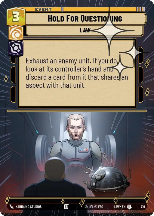Hold for Questioning (Hyperspace Foil) (719) [A Lawless Time]