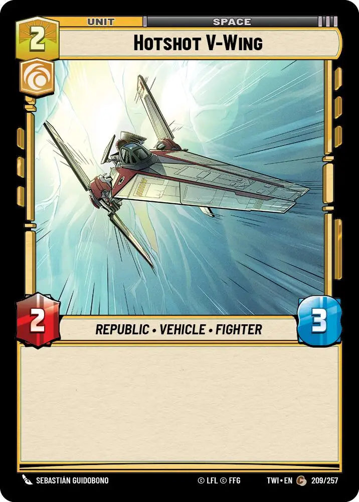 Hotshot V-Wing (209/257) [Twilight of the Republic] - Star Wars: Unlimited Single