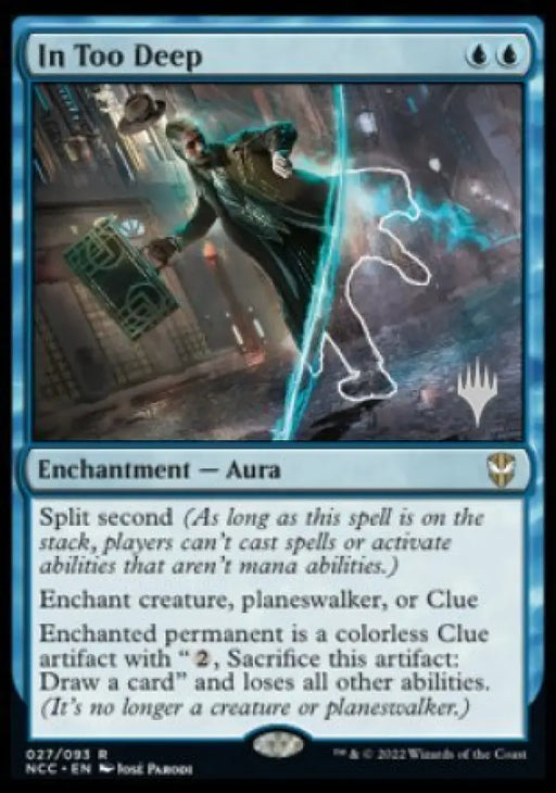 In Too Deep (Promo Pack) [Streets of New Capenna Commander Promos] - MTG Single