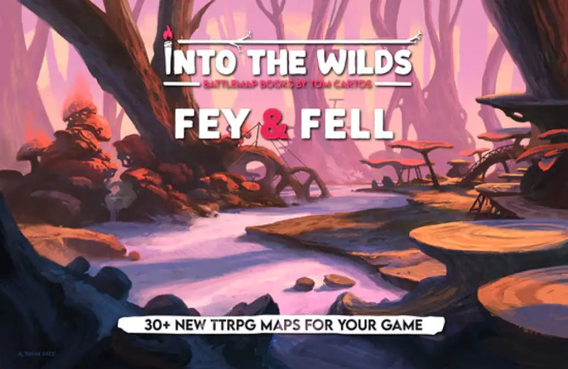 Into the Wilds Extraplanar Battlemap Books: Fey & Fell - Role Playing Game