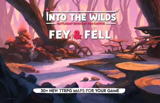 Into the Wilds Extraplanar Battlemap Books: Fey & Fell - Role Playing Game