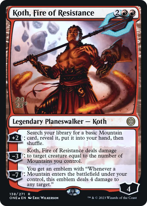 Koth Fire of Resistance [Phyrexia: All Will Be One Prerelease Promos] - MTG Single