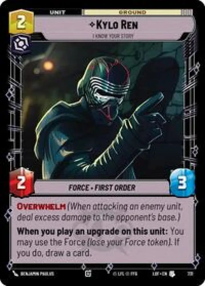 Kylo Ren - I Know Your Story (Foil) (731) [Legends of the Force]