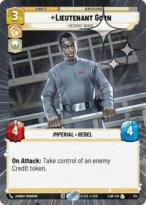 Lieutenant Gorn - I Deserve Worse (Hyperspace Foil) (723) [A Lawless Time]