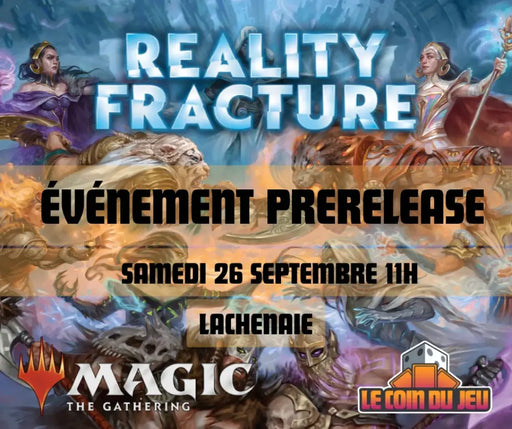 MTG Reality Fracture Prerelease Saturday September 26th at 11am - Lachenaie - Billet
