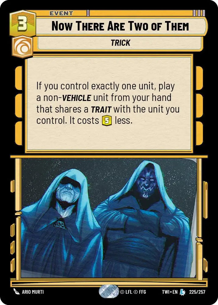 Now There Are Two of Them (225/257) [Twilight of the Republic] - Star Wars: Unlimited Single