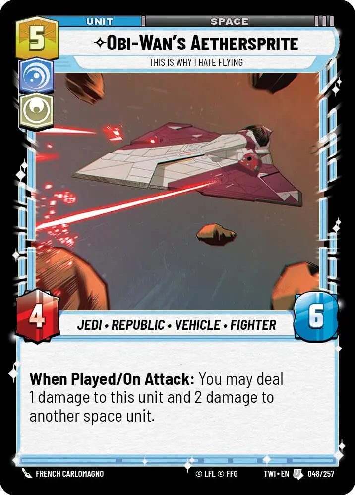 Obi-Wan’s Aethersprite - This is Why I Hate Flying (048/257) [Twilight of the Republic] - Star Wars: Unlimited Single