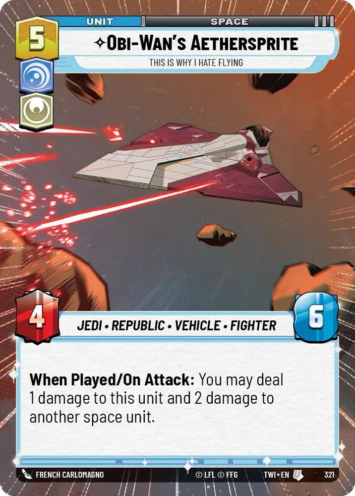 Obi-Wan’s Aethersprite - This is Why I Hate Flying (Hyperspace) (321) [Twilight of the Republic] - Star Wars: Unlimited