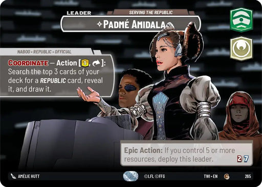 Padme Amidala - Serving the Republic (Showcase) (265) [Twilight of the Republic] - Star Wars: Unlimited Single