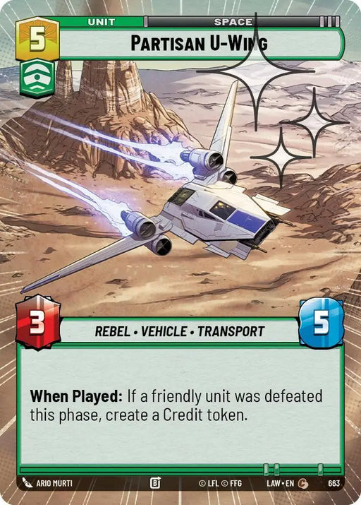 Partisan U-Wing (Hyperspace Foil) (663) [A Lawless Time]