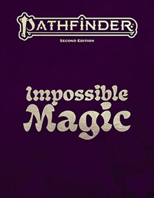 Pathfinder 2e Remaster Impossible Magic Special Edition Hardcover (EN) - Pathfinder