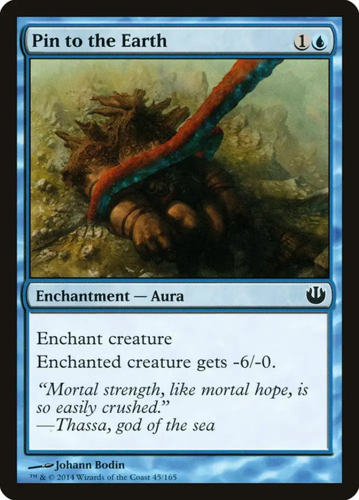 Pin to the Earth [Journey into Nyx] - MTG Single