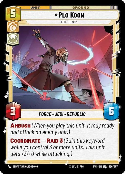 Plo Koon - Koh-to-yah! (196/257) [Twilight of the Republic] - Star Wars: Unlimited Single