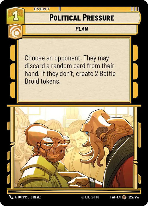 Political Pressure (222/257) [Twilight of the Republic] - Star Wars: Unlimited Single