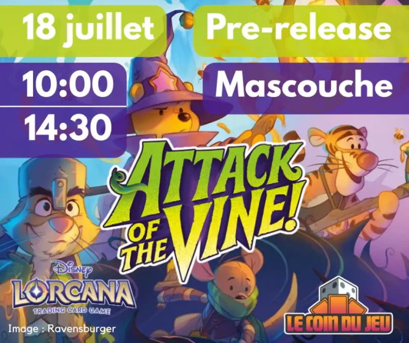 Prerelease Lorcana Attack of the Vine! Samedi 18 Juillet 14h30 (Mascouche) - Billet