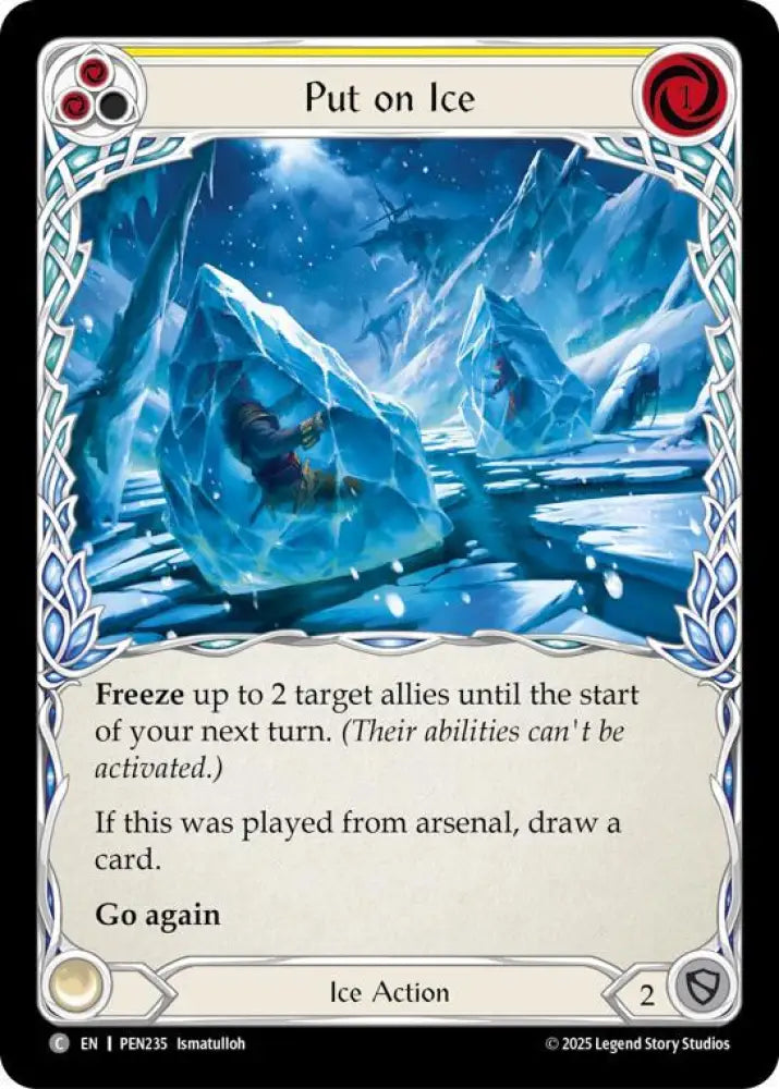 Put On Ice (Yellow) (PEN235) [Compendium of Rathe]