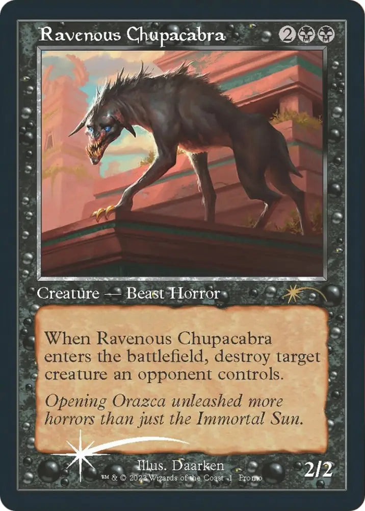 Ravenous Chupacabra (Open House) [Wizards Play Network 2023] - MTG Single