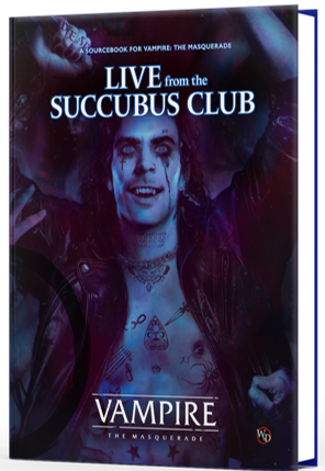 Vampire: The Masquerade 5th Ed RPG Live From the Succubus Club Hardcover (EN)