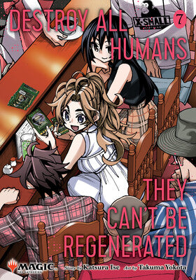 MTG Manga: Destroy All Humans They Can't Be Regenerated - Volume 7 (EN)