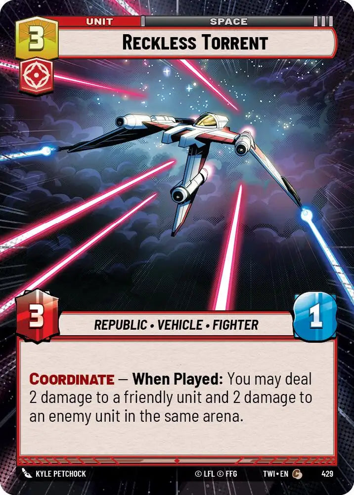 Reckless Torrent (Hyperspace) (429) [Twilight of the Republic] - Star Wars: Unlimited Single