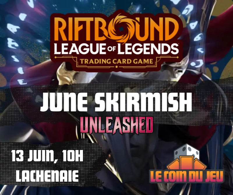 Riftbound Skirmish Samedi 13 Juin 10hAM - Lachenaie - Billet