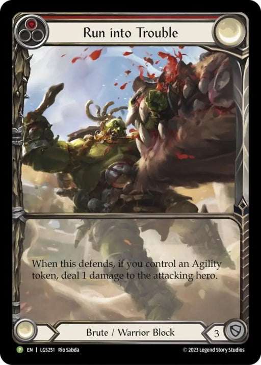Run into Trouble [LGS251] (Promo) Rainbow Foil - Flesh And Blood Single