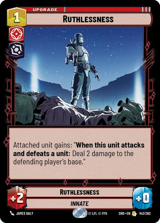 Ruthlessness (143/262) [Shadows of the Galaxy] - Star Wars: Unlimited Single