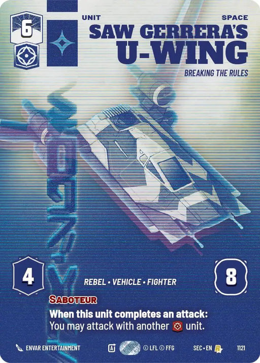 Saw Gerrera's U-Wing - Breaking the Rules (Prestige Foil) (1121) [Secrets of Power]