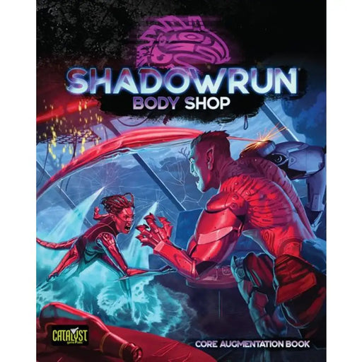 Shadowrun - Sixth World: Body Shop - Core Augmentation Book (EN) - Role Playing Game