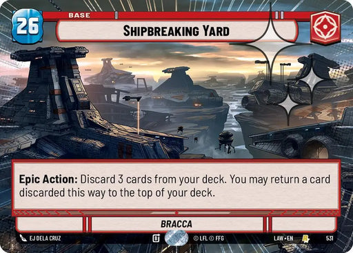 Shipbreaking Yard (Hyperspace Foil) (531) [A Lawless Time]