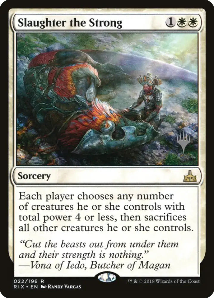 Slaughter the Strong (Promo Pack) [Rivals of Ixalan Promos] - MTG Single