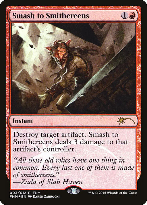 Smash to Smithereens [Friday Night Magic 2016] - MTG Single