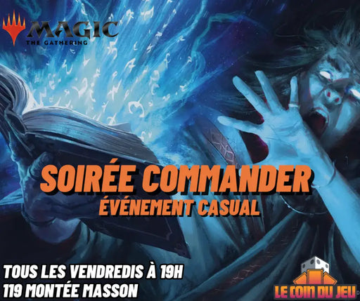 Soirée Magic Commander Vendredi 19h (Mascouche) - Billet