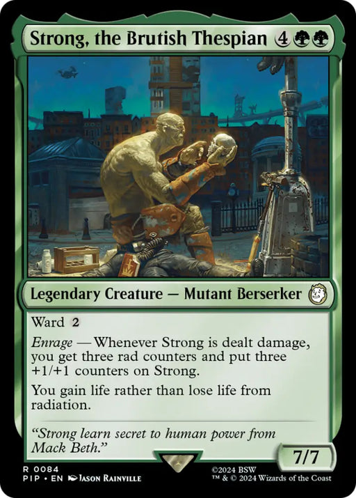 Strong the Brutish Thespian [Fallout] - MTG Single