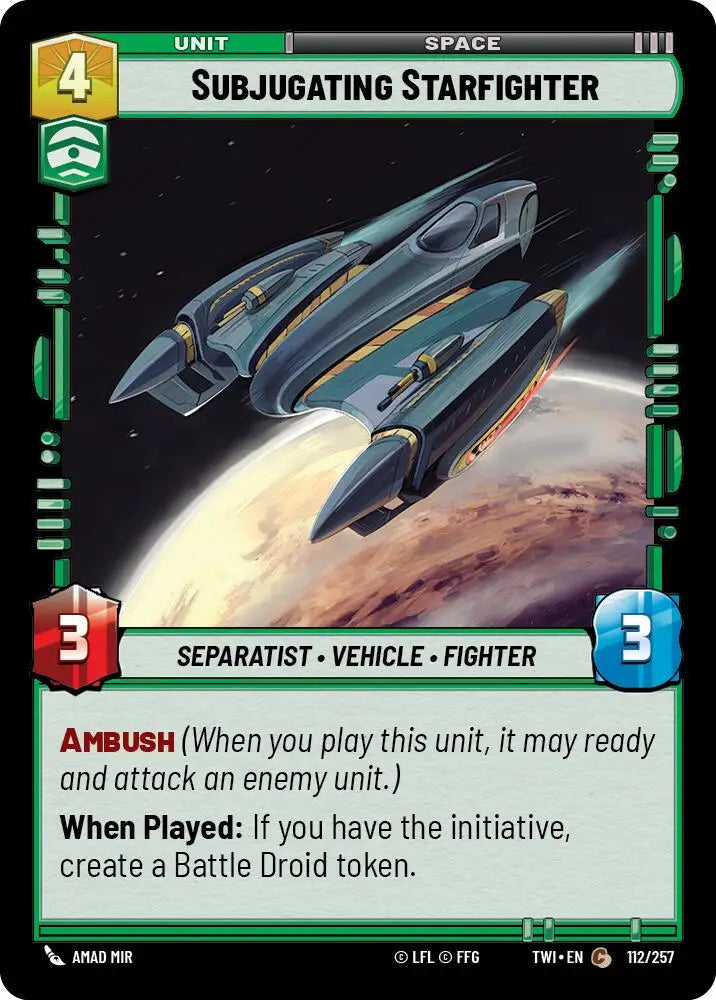 Subjugating Starfighter (112/257) [Twilight of the Republic] - Star Wars: Unlimited Single