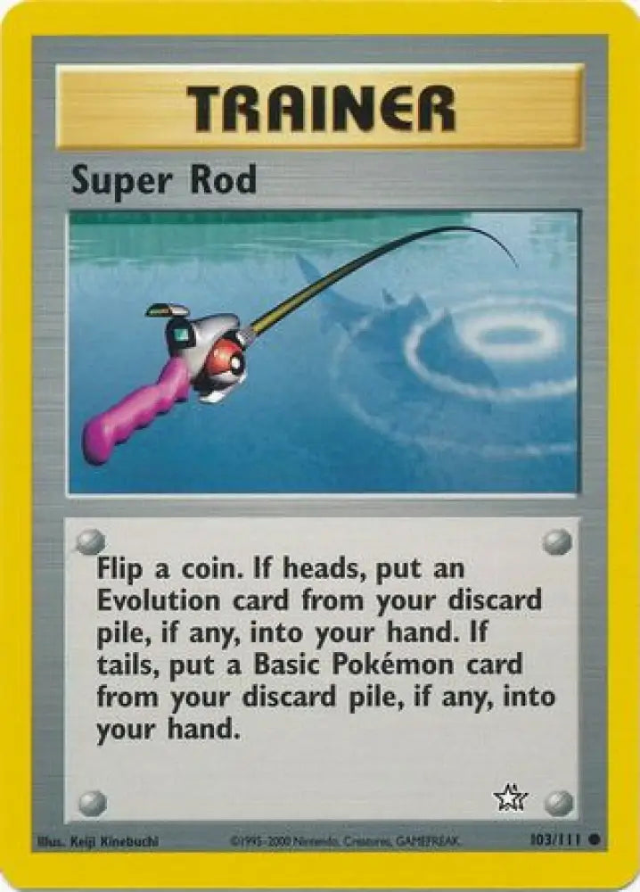 Super Rod (103/111) [Neo Genesis Unlimited] - Pokemon Single