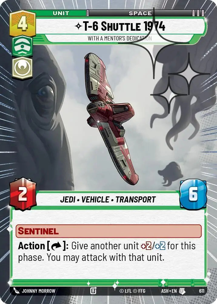 T-6 Shuttle 1974 - With a Mentor's Dedication (Hyperspace Foil) (611) [Ashes of the Empire]