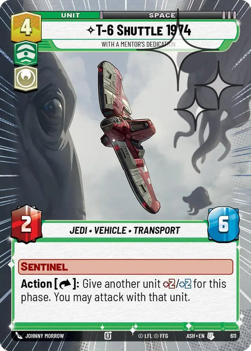 T-6 Shuttle 1974 - With a Mentor's Dedication (Hyperspace Foil) (611) [Ashes of the Empire]