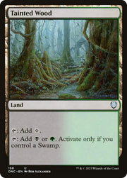Tainted Wood [Phyrexia: All Will Be One Commander] - MTG Single
