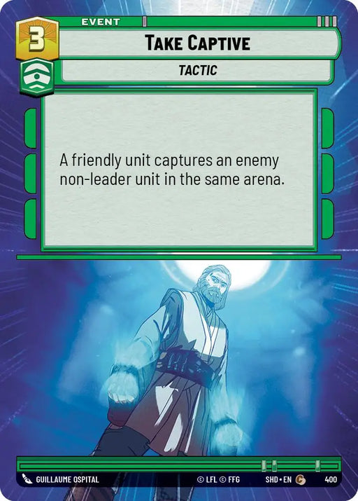 Take Captive (Hyperspace) (400) [Shadows of the Galaxy] - Star Wars: Unlimited Single