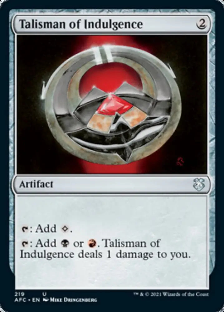 Talisman of Indulgence [Dungeons & Dragons: Adventures in the Forgotten Realms Commander] - MTG Single