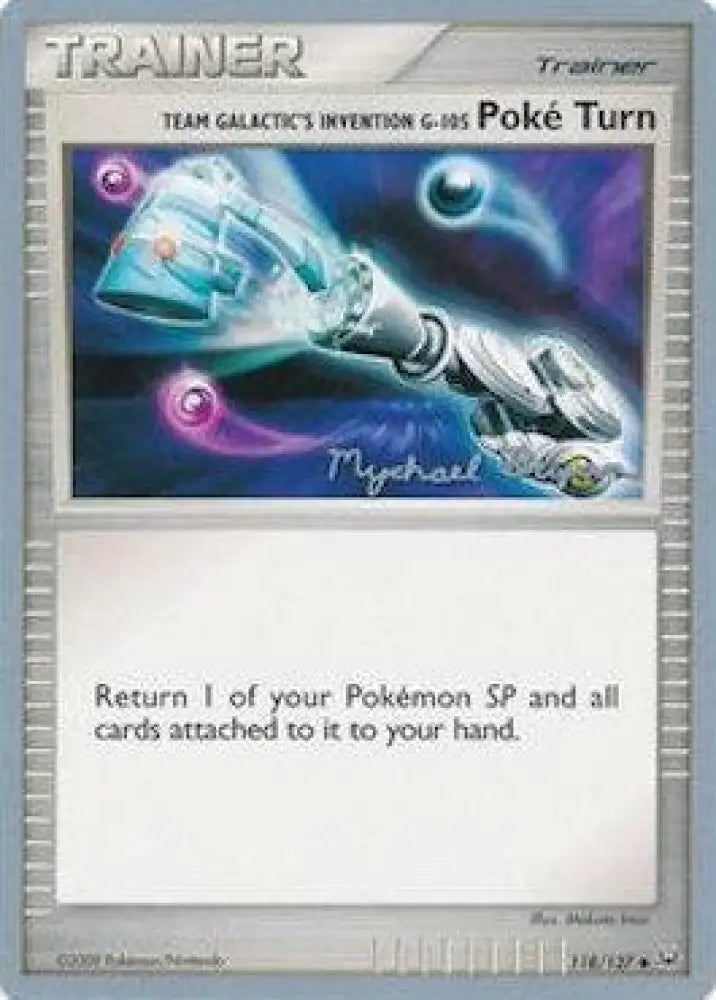 Team Galactic’s Invention G-105 Poke Turn (118/127) (Happy Luck - Mychael Bryan) [World Championships 2010] - Pokemon