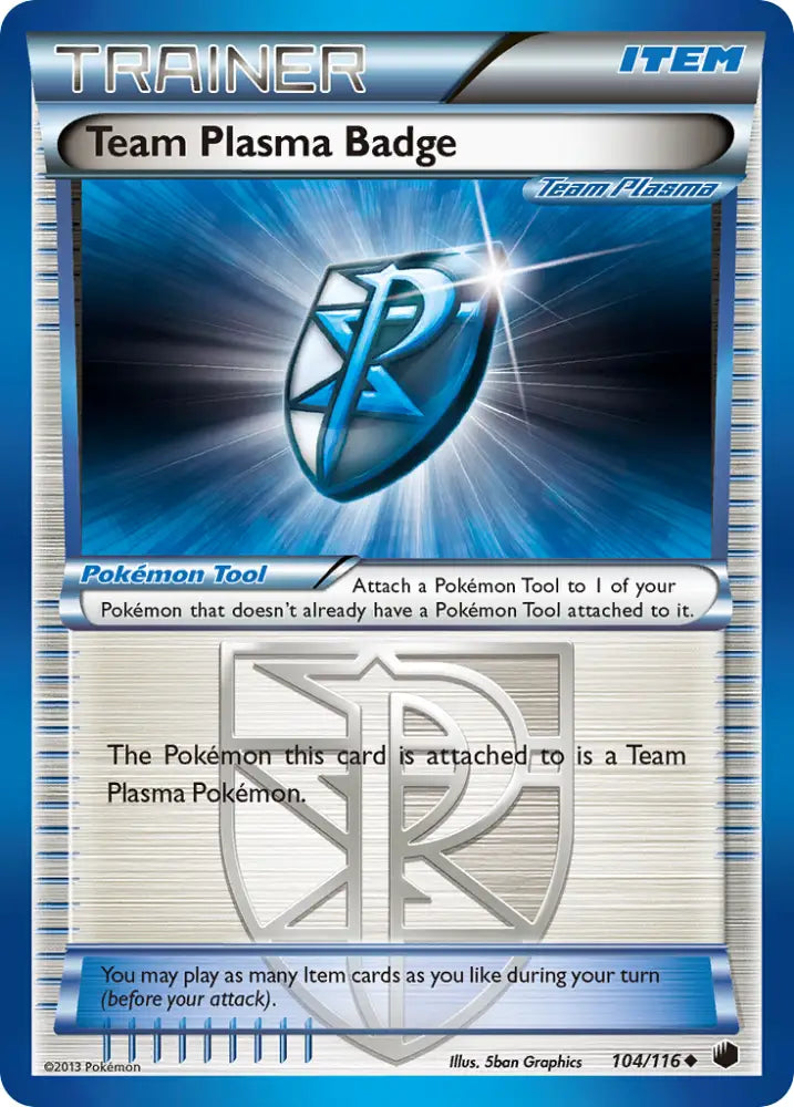 Team Plasma Badge (104/116) [Black & White: Plasma Freeze] - Pokemon Single