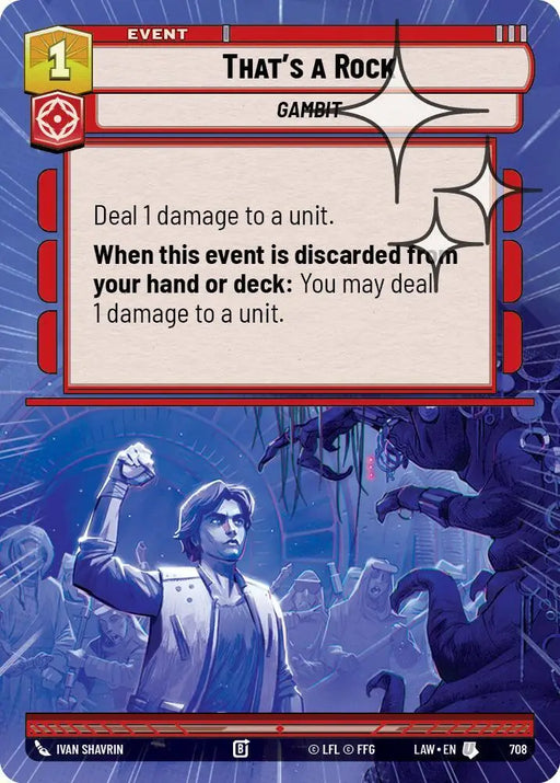 That's a Rock (Hyperspace Foil) (708) [A Lawless Time]