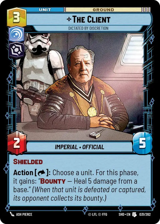 The Client - Dictated by Discretion (031/262) [Shadows of the Galaxy] - Star Wars: Unlimited Single