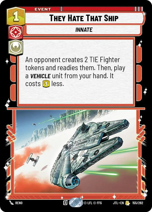 They Hate That Ship (155/262) [Jump to Lightspeed] - Star Wars: Unlimited Single
